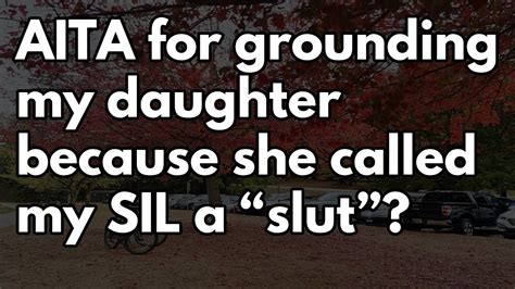 Images, GIFs and videos featured seven times a day. . Aita for grounding my daughter because she called my sil